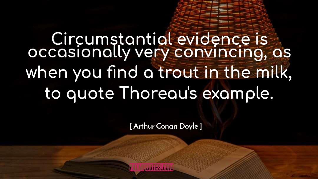 Circumstantial quotes by Arthur Conan Doyle