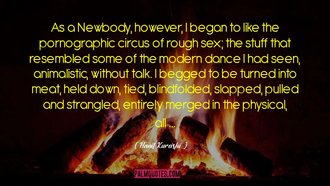 Circus quotes by Hanif Kureishi