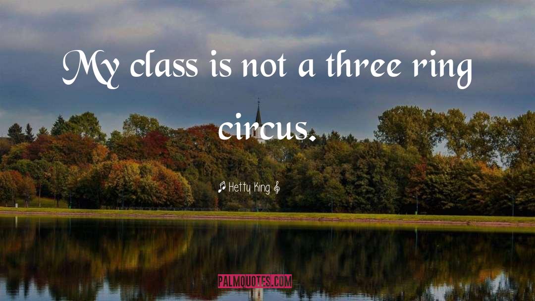 Circus quotes by Hetty King