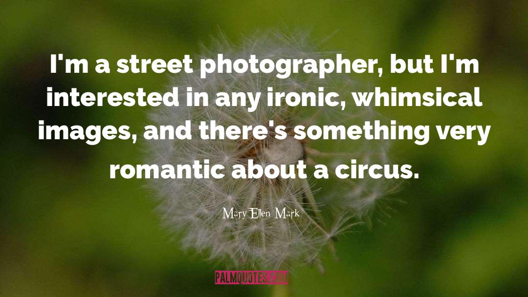 Circus Ringmaster quotes by Mary Ellen Mark