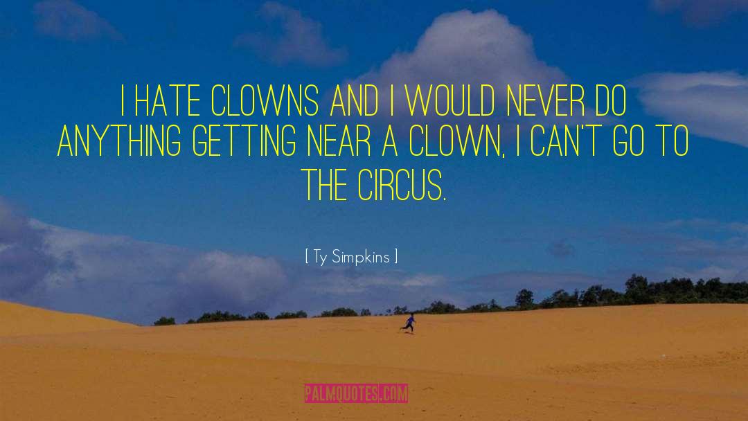 Circus Ringmaster quotes by Ty Simpkins