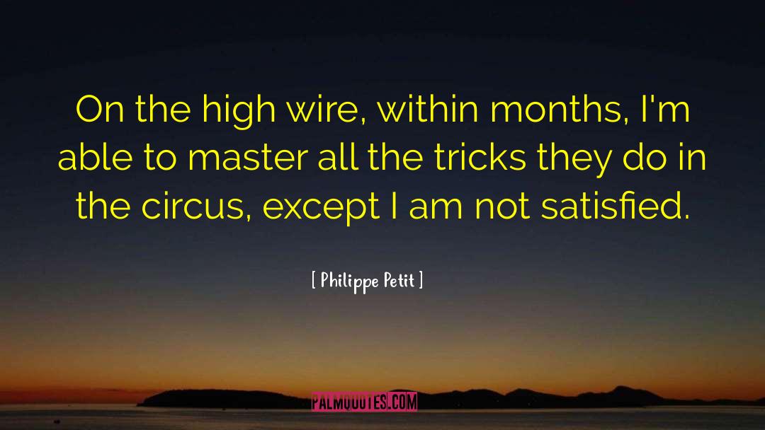 Circus Ringmaster quotes by Philippe Petit