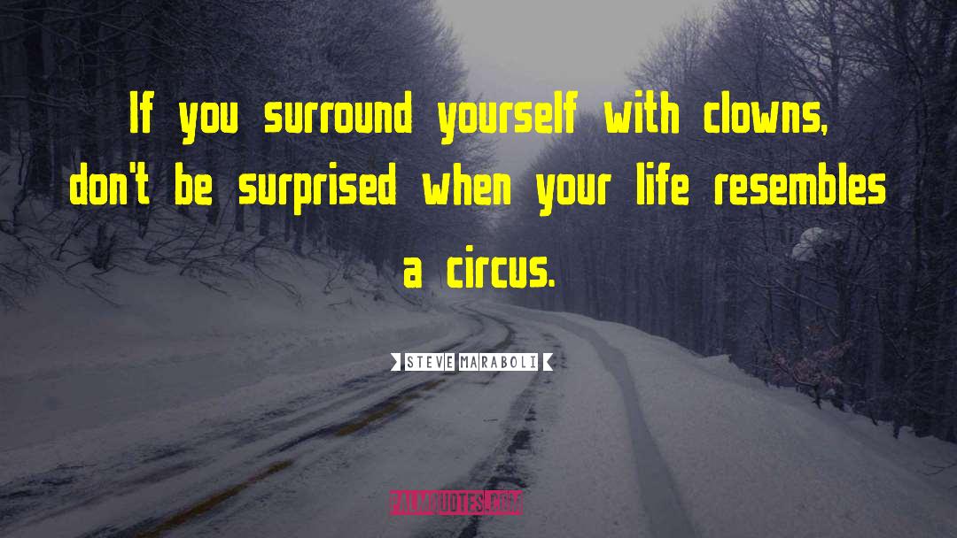 Circus Ringmaster quotes by Steve Maraboli