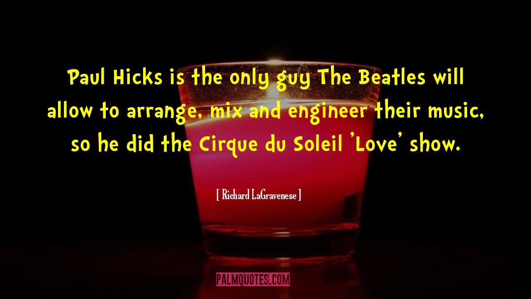 Cirque Du Soleil quotes by Richard LaGravenese