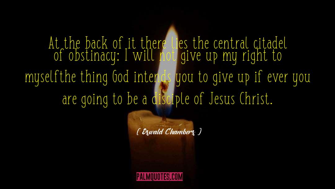 Citadel quotes by Oswald Chambers