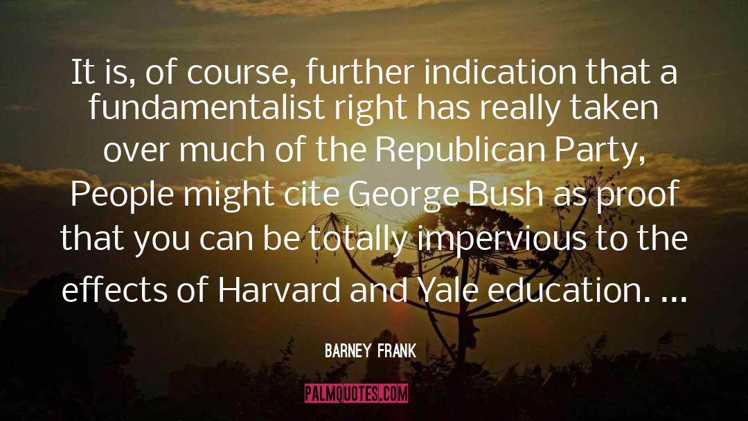 Cite quotes by Barney Frank