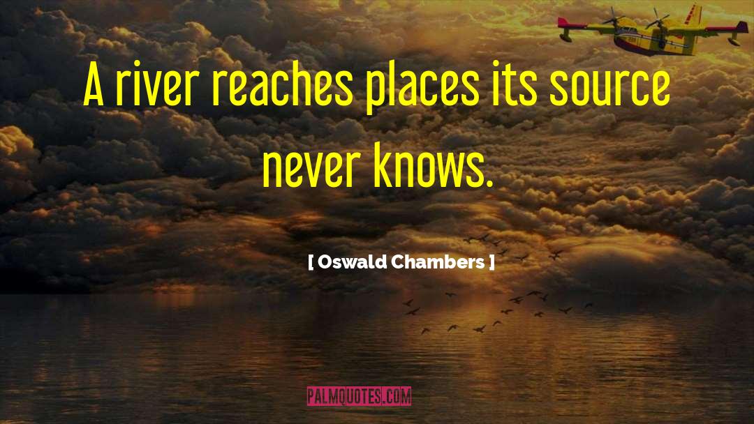 Cite Source quotes by Oswald Chambers