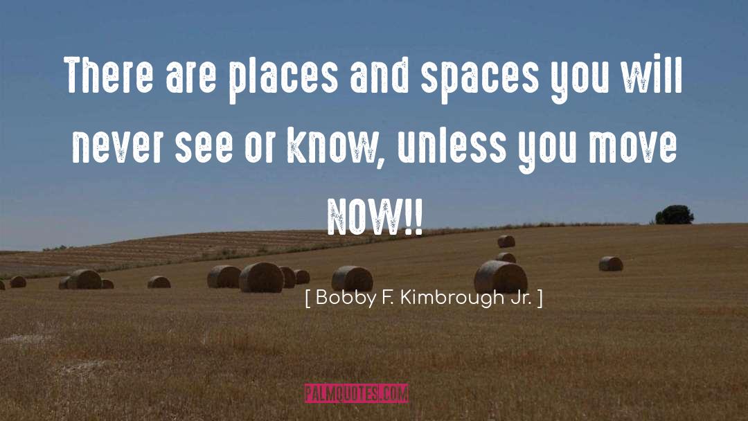 Cites Spaces Places quotes by Bobby F. Kimbrough Jr.