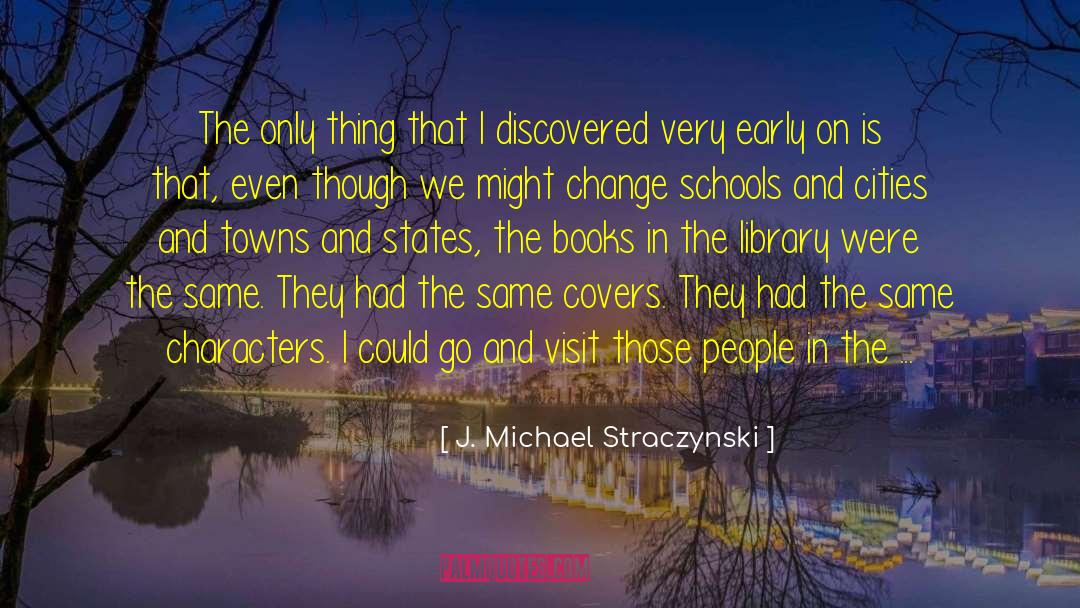 Cities And Towns quotes by J. Michael Straczynski