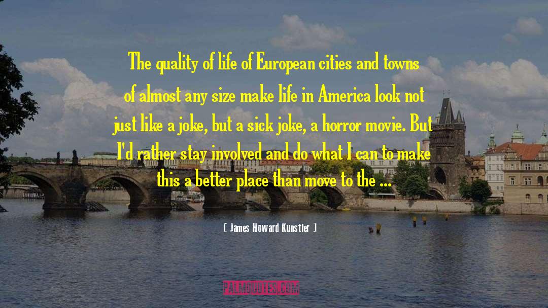 Cities And Towns quotes by James Howard Kunstler