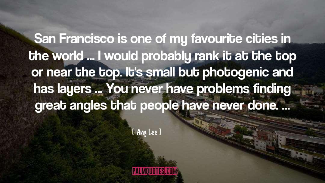 Cities In The World quotes by Ang Lee