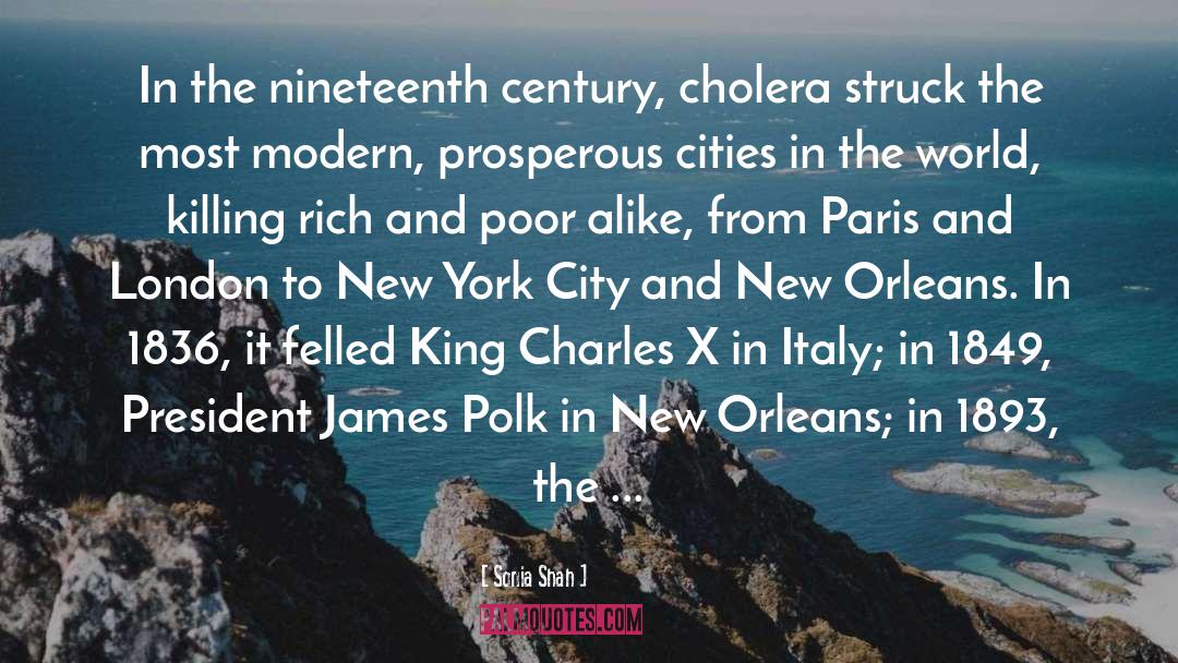 Cities In The World quotes by Sonia Shah