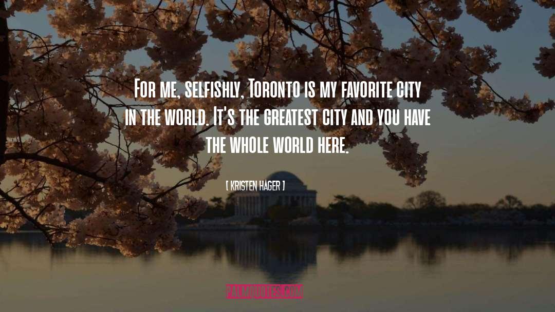 Cities In The World quotes by Kristen Hager