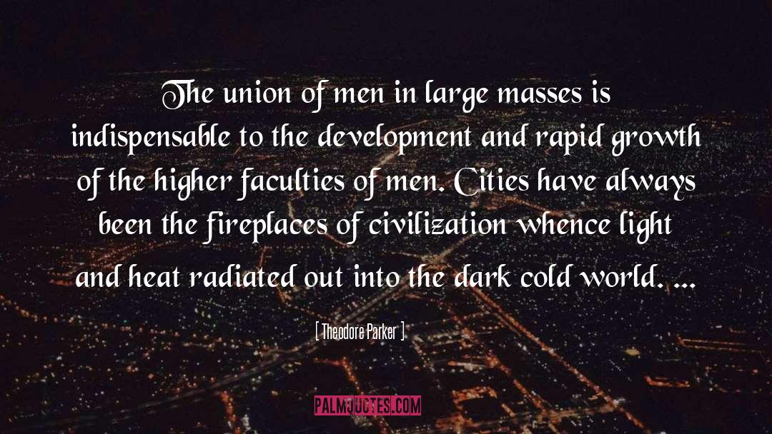 Cities quotes by Theodore Parker