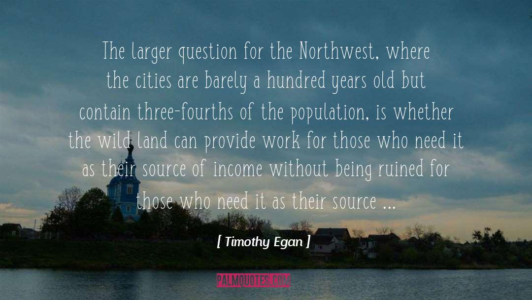 Cities quotes by Timothy Egan