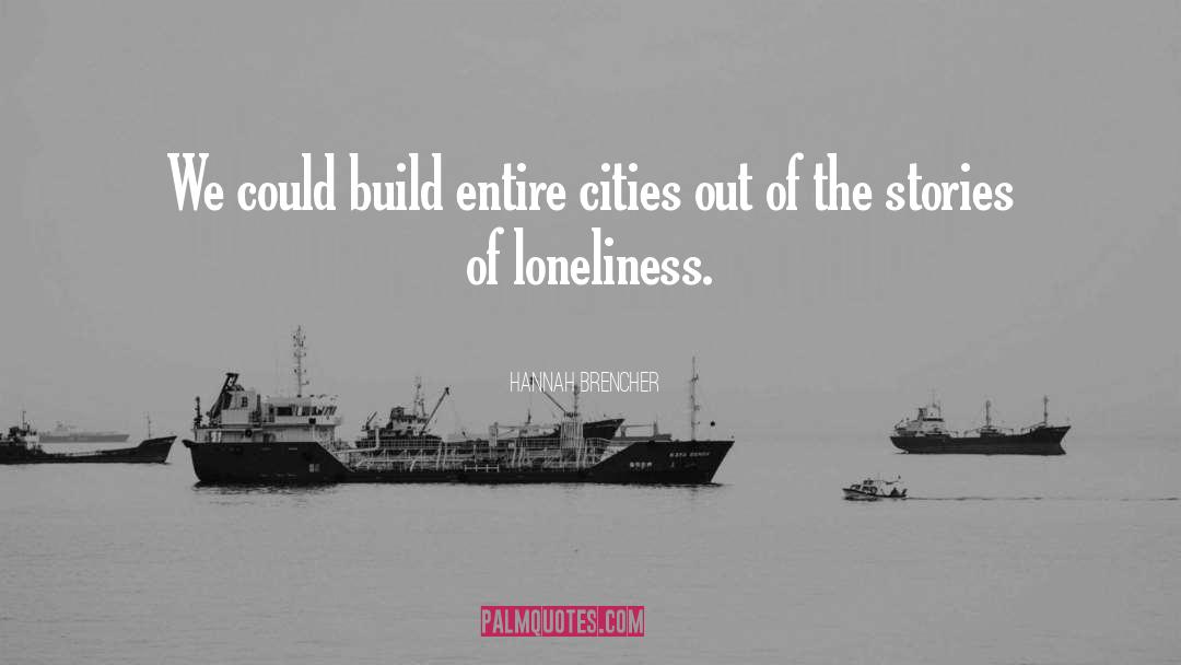 Cities quotes by Hannah Brencher