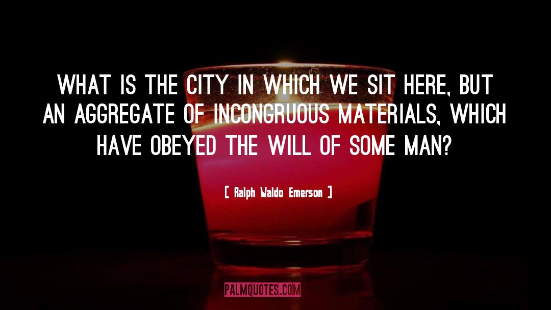 Cities quotes by Ralph Waldo Emerson