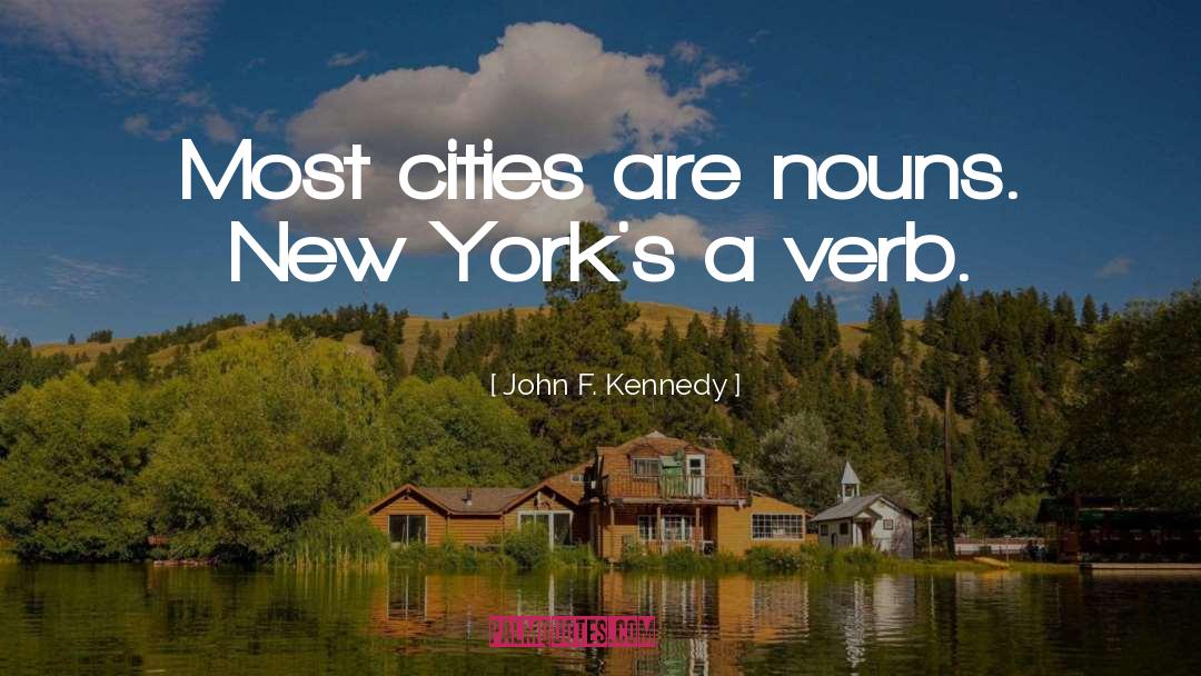 Cities quotes by John F. Kennedy