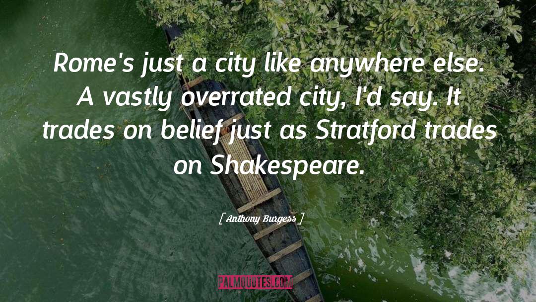 Cities quotes by Anthony Burgess