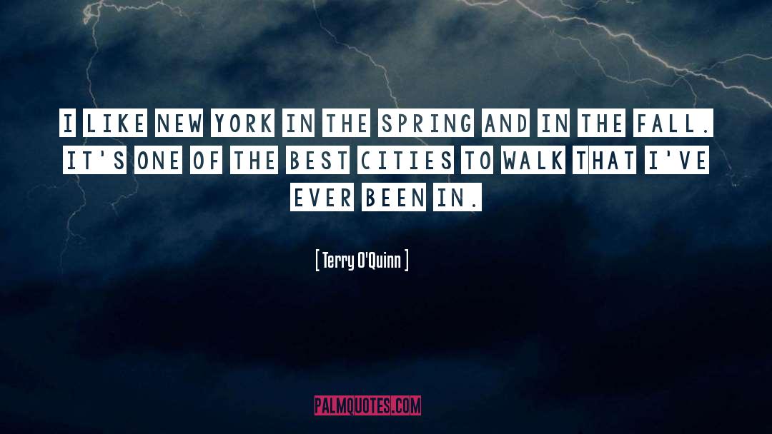Cities quotes by Terry O'Quinn