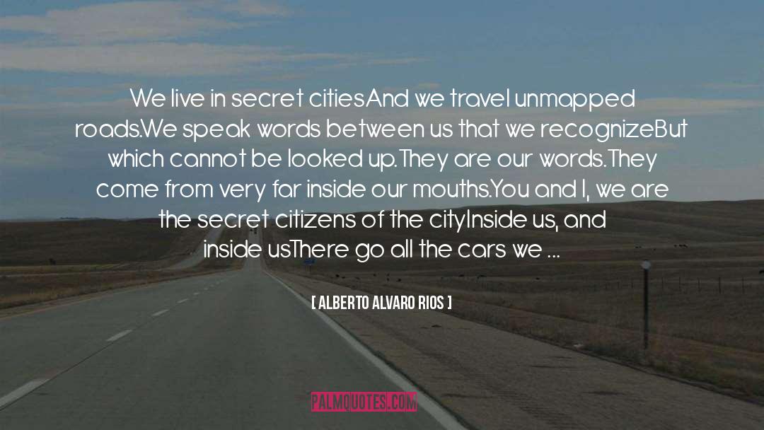 Cities quotes by Alberto Alvaro Rios
