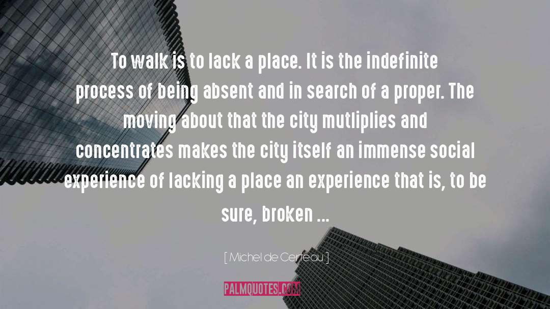 Cities Spaces Places quotes by Michel De Certeau