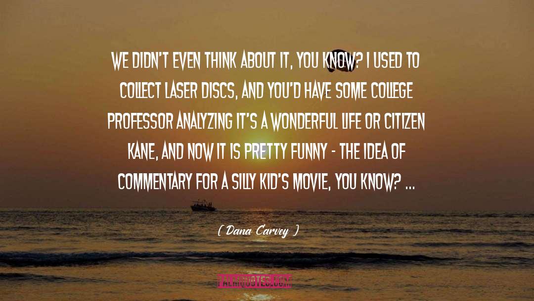 Citizen Kane quotes by Dana Carvey
