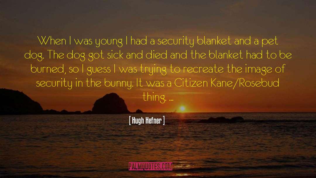 Citizen Kane quotes by Hugh Hefner