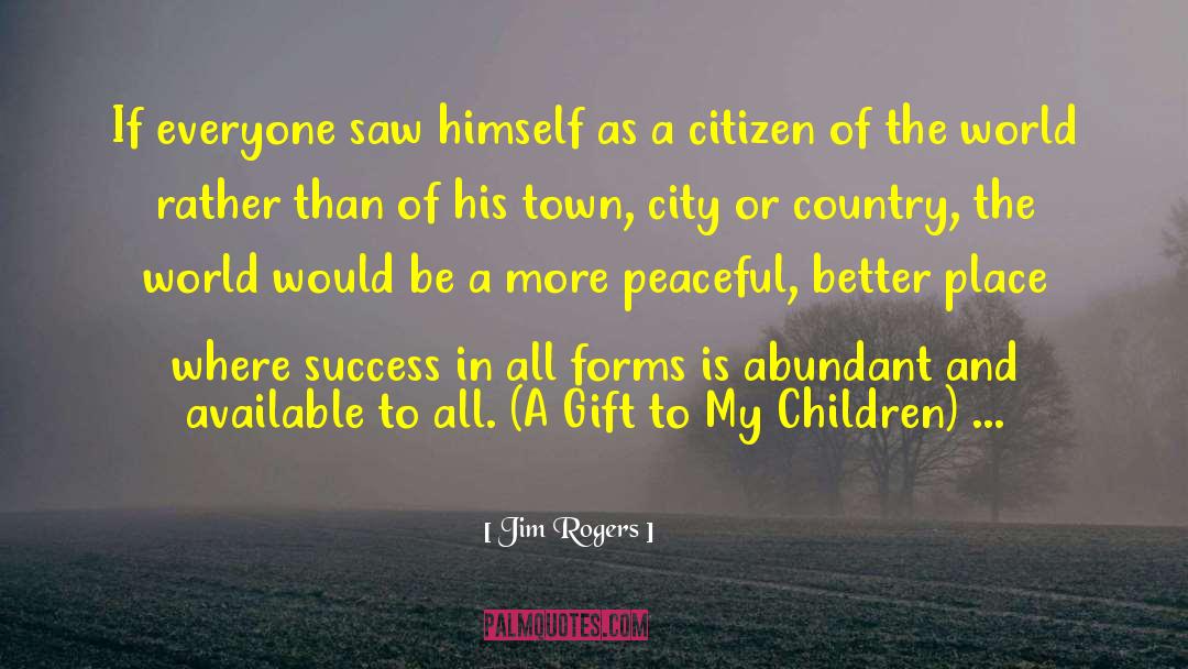 Citizen Of The World quotes by Jim Rogers