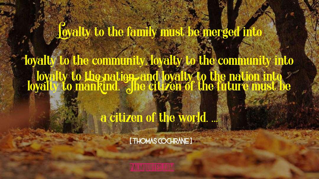 Citizen Of The World quotes by Thomas Cochrane