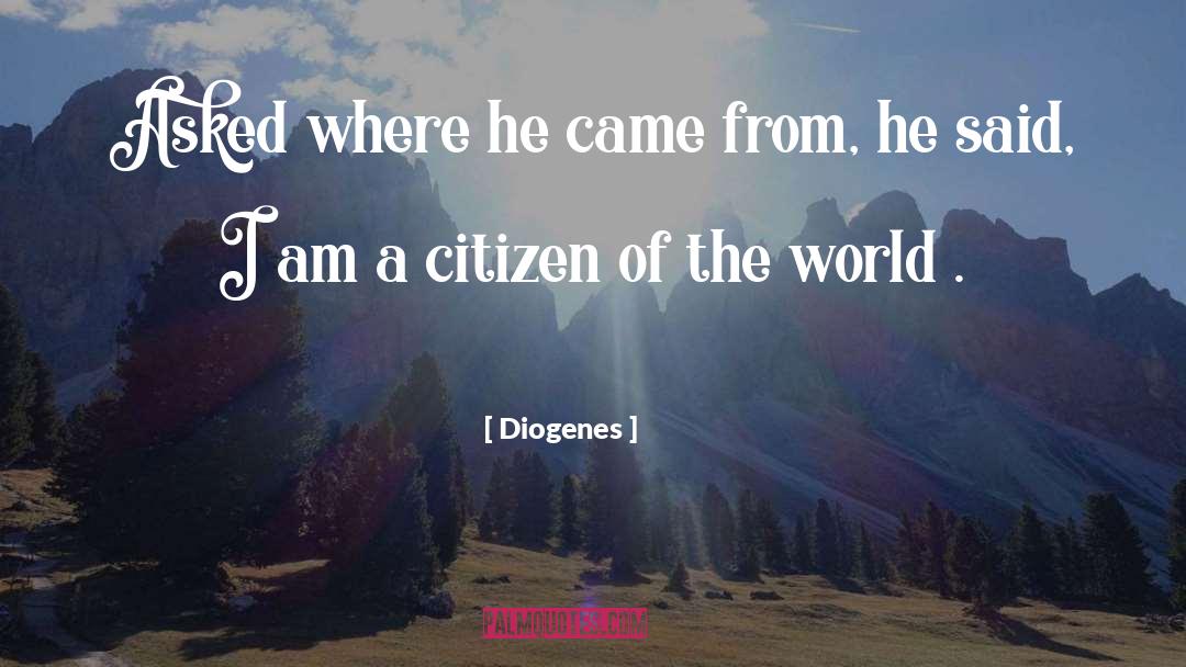 Citizen Of The World quotes by Diogenes