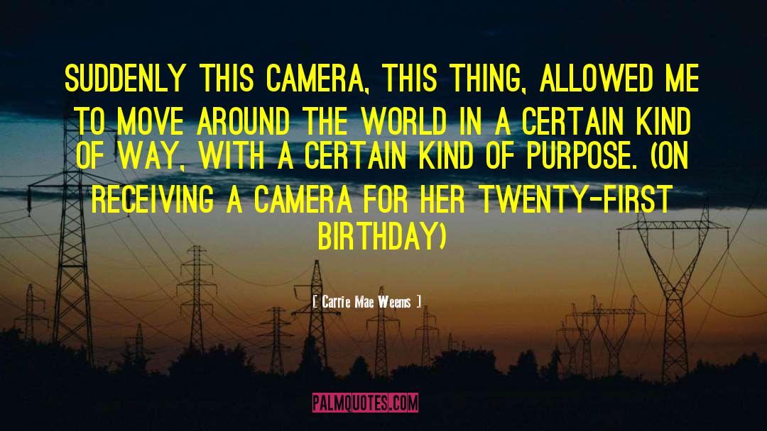 Citizen Of The World quotes by Carrie Mae Weems