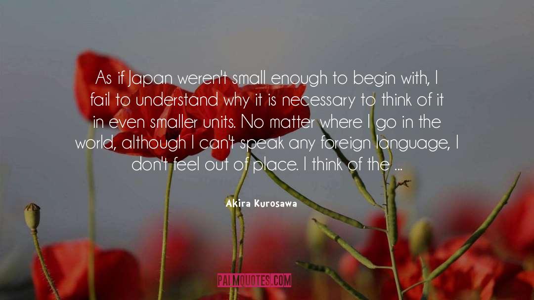 Citizen Of The World quotes by Akira Kurosawa