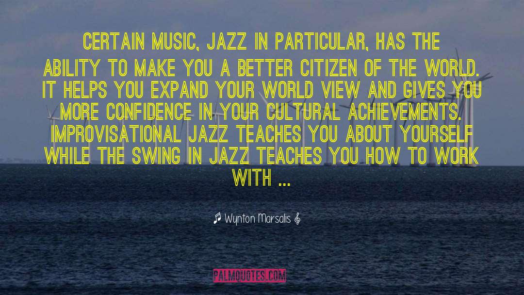 Citizen Of The World quotes by Wynton Marsalis