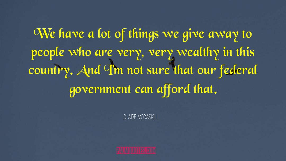 Citizens Of A Country quotes by Claire McCaskill
