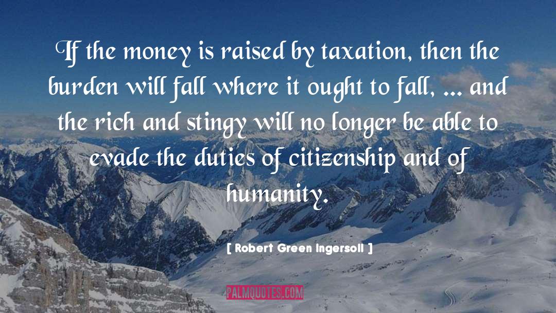 Citizenship quotes by Robert Green Ingersoll