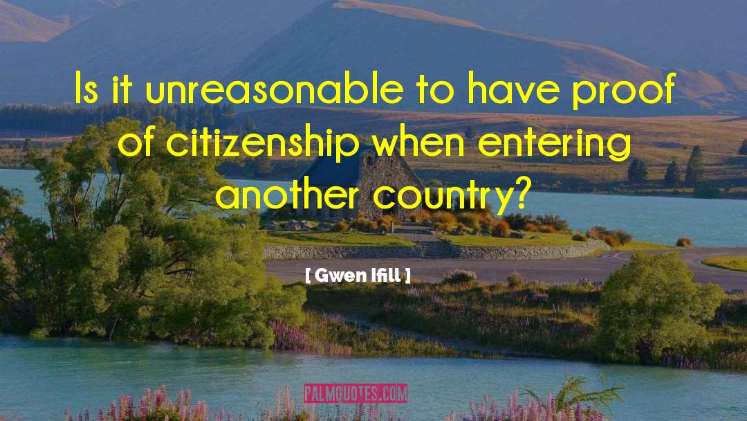 Citizenship quotes by Gwen Ifill