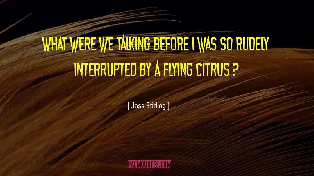 Citrus quotes by Joss Stirling