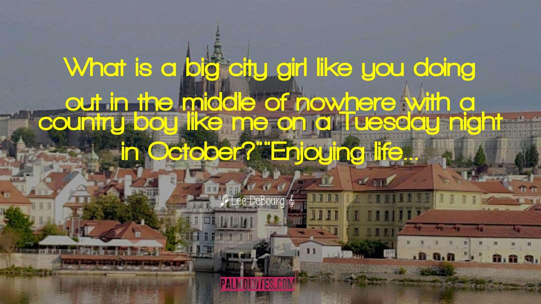 City Girl quotes by Lee DeBourg