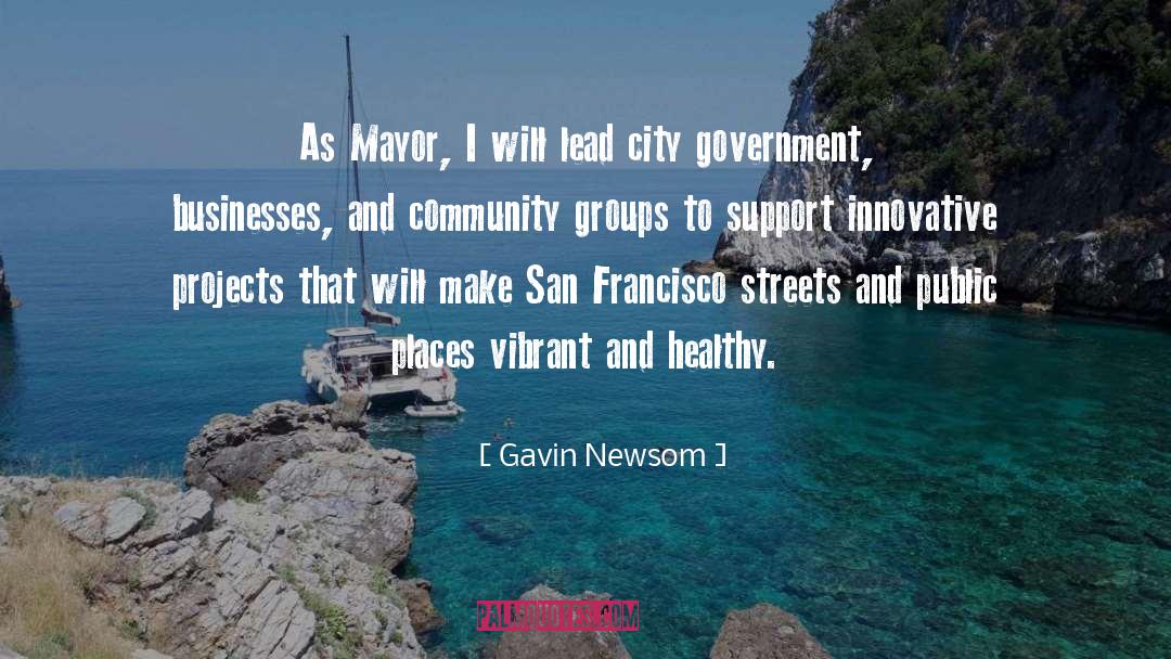 City Government quotes by Gavin Newsom