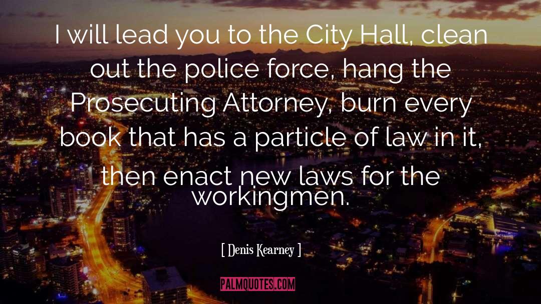 City Hall quotes by Denis Kearney