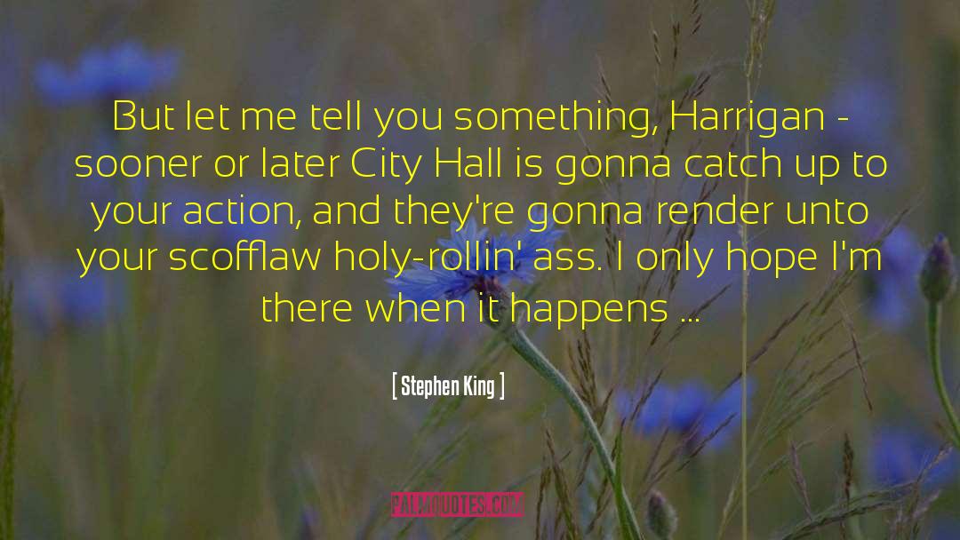 City Hall quotes by Stephen King