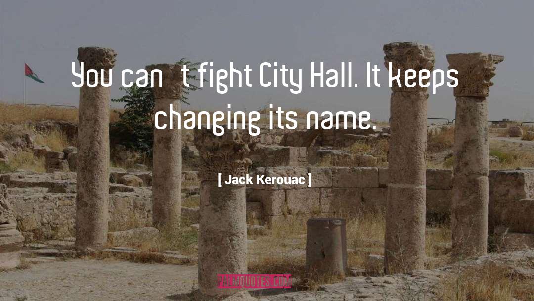 City Hall quotes by Jack Kerouac