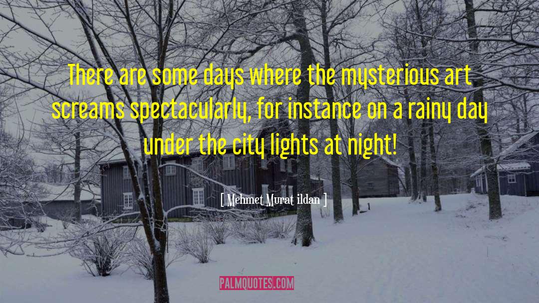 City Lights quotes by Mehmet Murat Ildan