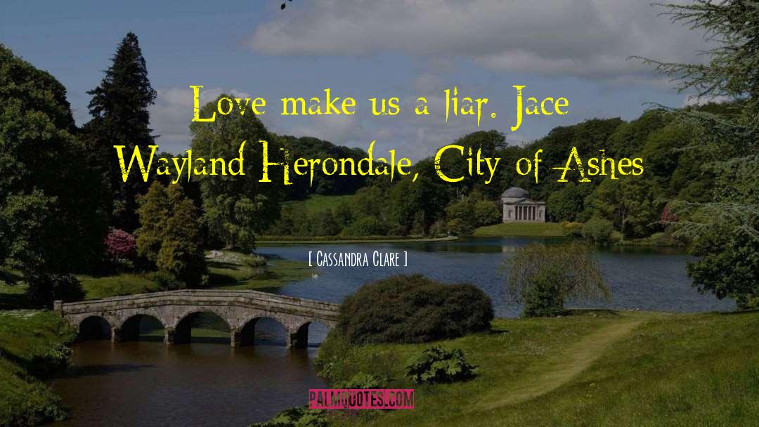 City Of Ashes quotes by Cassandra Clare