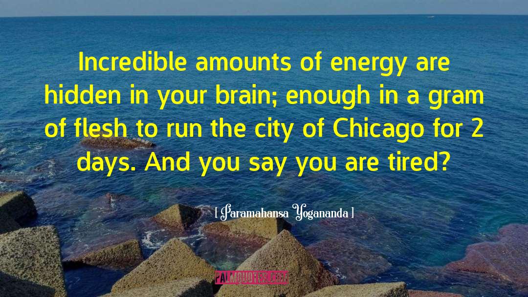 City Of Chicago quotes by Paramahansa Yogananda