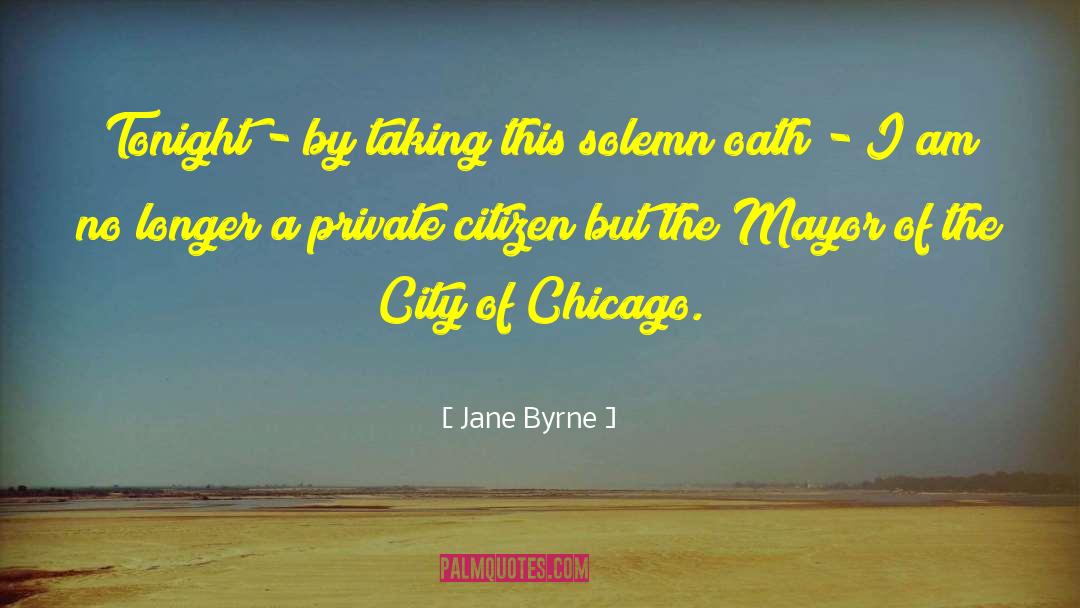 City Of Chicago quotes by Jane Byrne