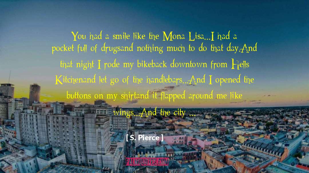 City Of Glass Outtake quotes by S. Pierce
