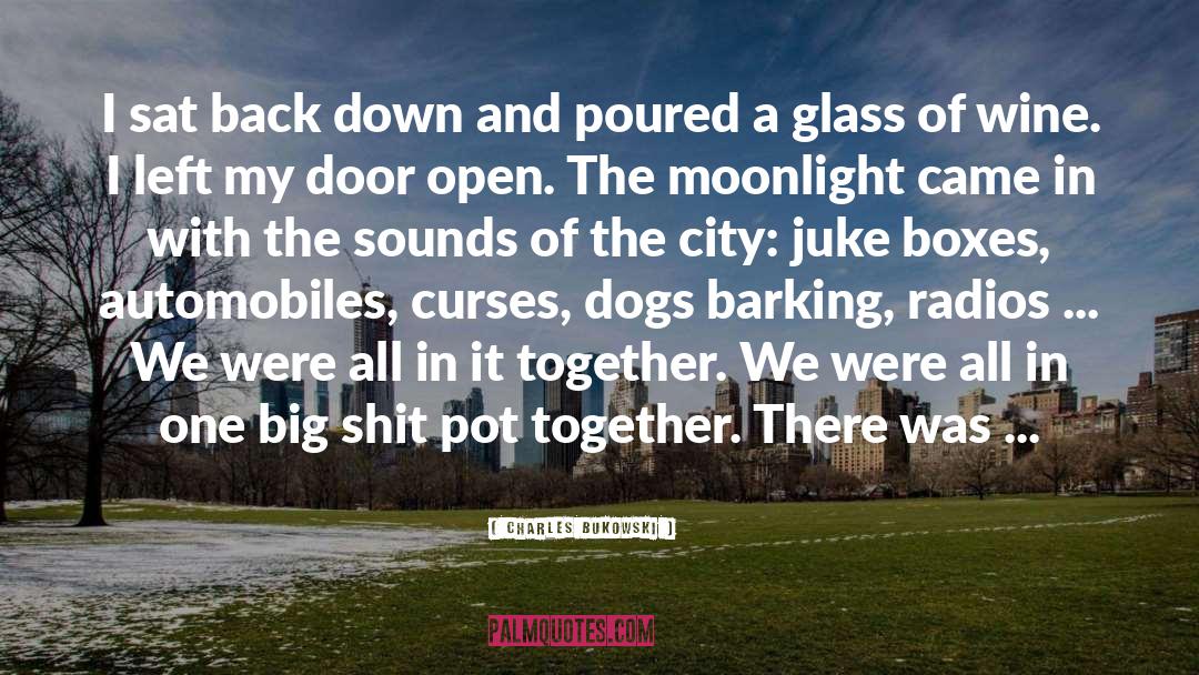 City Of Glass Outtake quotes by Charles Bukowski