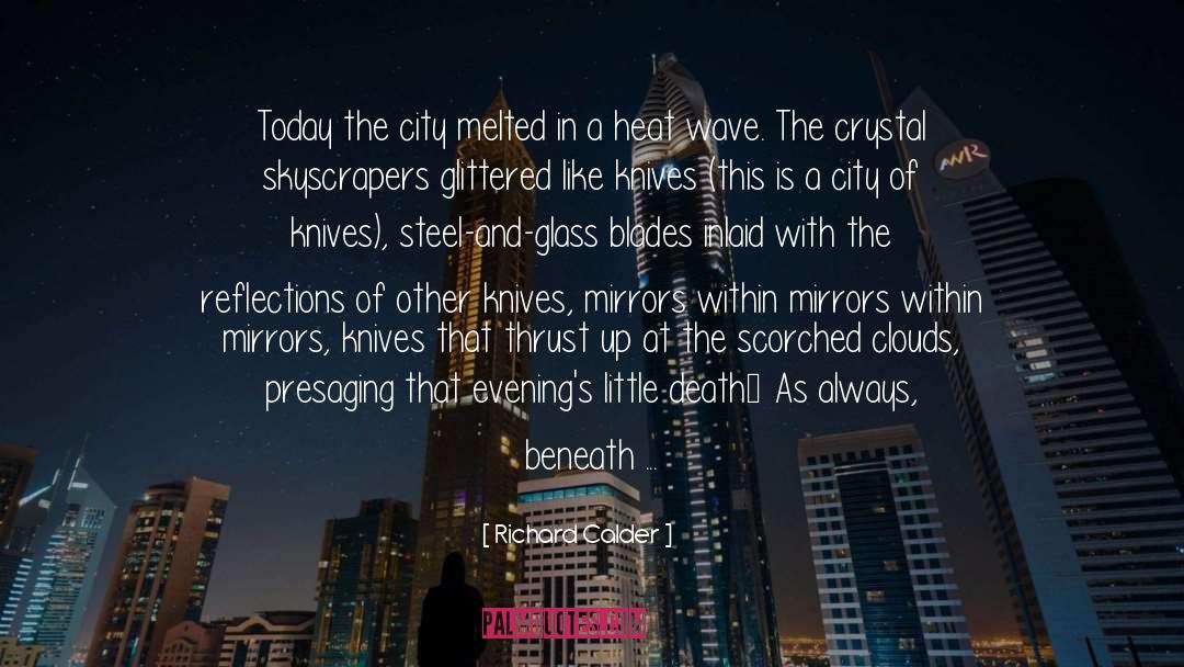 City Of Glass Outtake quotes by Richard Calder